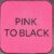 Pink to Black