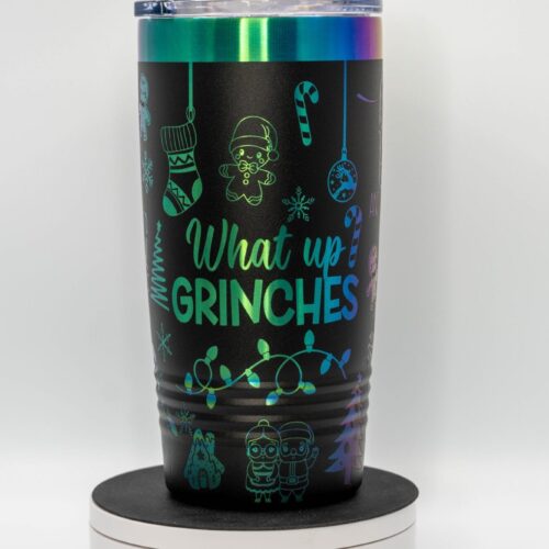 What Up Grinches Christmas Tumbler